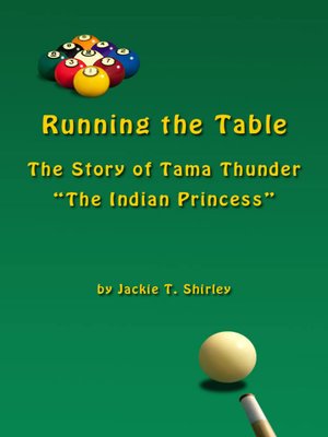 cover image of Running the Table, the Story of Tama Thunder "The Indian Princess"